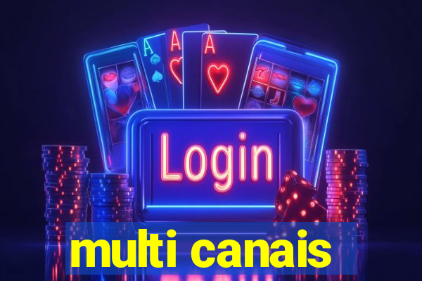 multi canais